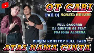 Download lagu OT CABI FULL DJ 🚀 MIX DJ FUNKOT ATAS NAMA CINTA ❗ KOLEB DUA DJ TERNAMA DJ GUNTUR FEAT DJ ICHA ALCENA mp3 Download lagu OT CABI FULL DJ 🚀 MIX DJ FUNKOT ATAS NAMA CINTA ❗ KOLEB DUA DJ TERNAMA DJ GUNTUR FEAT DJ ICHA ALCENA mp3