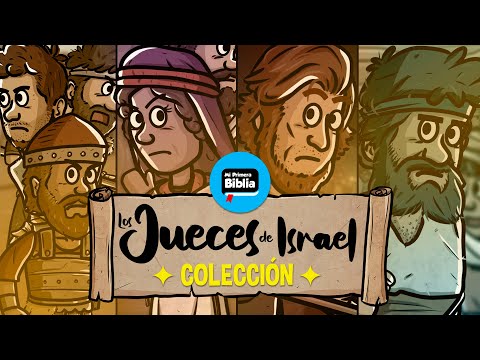 Los Jueces de Israel | Mi Primera Biblia | Historias de la Biblia | Colección