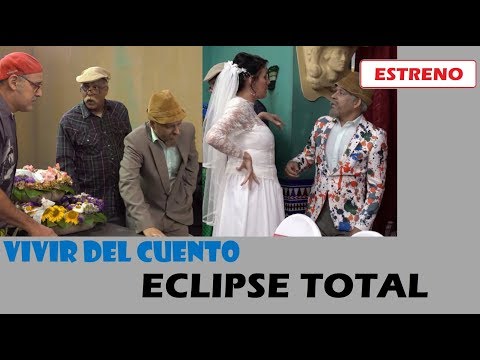 Vivir del Cuento ECLIPSE TOTAL (Estreno 10 febrero 2020) Humor cubano Pánfilo