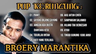 Download lagu BROERY MARANTIKA - ALBUM POP KERONCONG 2 mp3