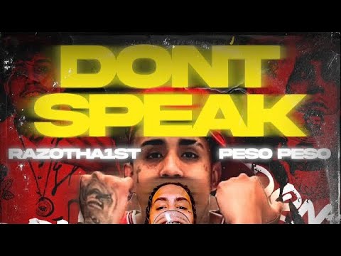 Razotha1st x Peso Peso - Don’t Speak ( OFFICIAL VIDEO )