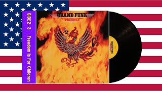 PHOENIX♪SIDE2-3    Freedom Is For Children♪GRAND FUNK (6:05)