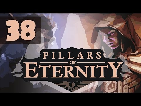 Pillars of Eternity - Let's Play - Part 38 - Temple of Woedica