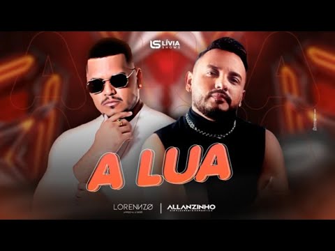 ALLANZINHO & LORENNZO   A LUA