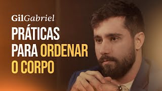 FAÇA ESSAS PRÁTICAS PARA ORDENAR O SEU CORPO