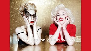 Madonna & Kylie Minogue - Living For Love//Get Outta My Way (Mashup)