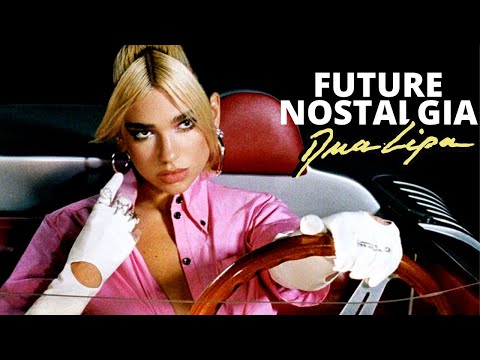 Dua Lipa - Future Nostalgia Album Mashup [All Singles] (Official Audio)