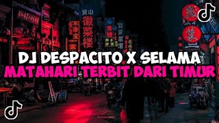 Download lagu DJ DESPACITO X SELAMA MATAHARI TERBIT DARI TIMUR VINKY YT JEDAG JEDUG MENGKANE VIRAL TIKTOK mp3