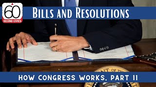 Bills and Resolutions: How Congress Works, Part 11
