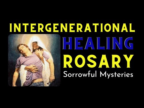 Intergenerational Family Healing Rosary | Sorrowful Mysteries | Tuesday & Friday