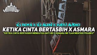 Download lagu KETIKA CINTA BERTASBIH X ASMARA - VJ ROFA X VJ ALEN X RA || REMIX LAMPUNG VIRAL TERBARU🔥 mp3