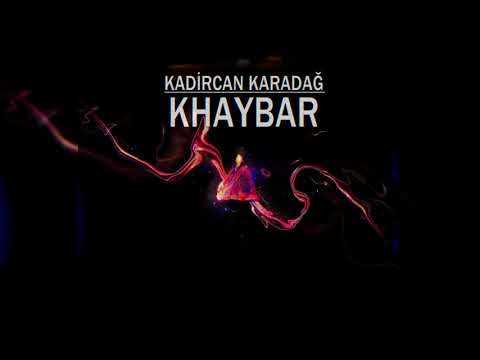 Kadircan Karadağ - Khaybar (Offical Audio) #2019