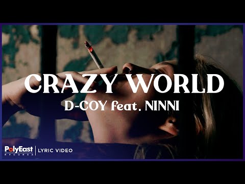 D-COY feat. Nini - Crazy World (Lyric Video)