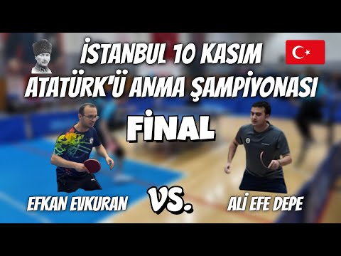 FİNAL | İstanbul 10 Kasım "ATATÜRK'ü Anma Şampiyonası" | Efkan Evkuran - Ali Efe Depe