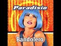 Paradisio  -  Bandolero
