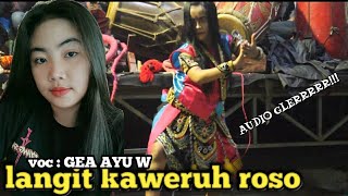 Download lagu Gea Ayu W|LANGIT KAWERUH ROSO Cover Jaranan Turonggo Mudo mp3