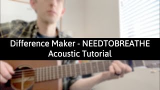 Difference Maker - NEEDTOBREATHE (Acoustic Tutorial)