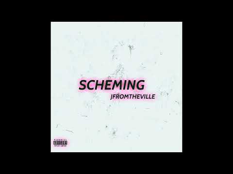 JFROMTHEVILLE- SCHEMING