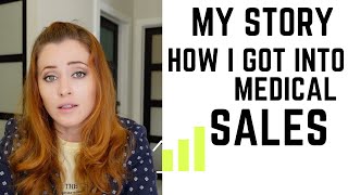 How I Got into Medical Sales