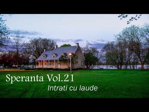 Speranta - Intrati cu laude - Marius Gorcea