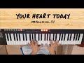 Your Heart Today Instrumental Piano