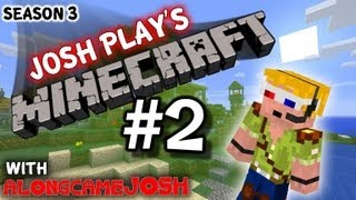 Josh Play&#39;s Minecraft - 2 - Getting Even Luckier!