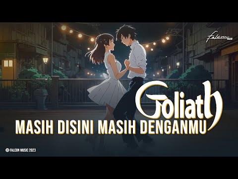 Goliath - Masih Disini Masih Denganmu MD2 (Official Lirik Video)