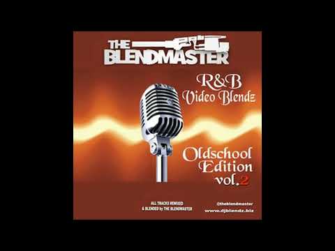 The Blendmaster (R&B Video Blendz - Oldschool Edition Vol.2) ft Tony Toni Tone, Xscape, Roger & More