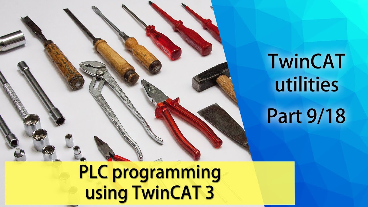 PLC programming using TwinCAT 3 - TwinCAT utilities (Part 9/18)