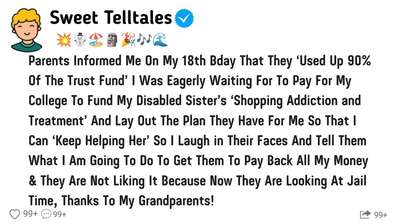 Parents On My 18th Bday Used Up 90% Of The Trust Fund I Was Eagerly Waiting For Pay My College Fund