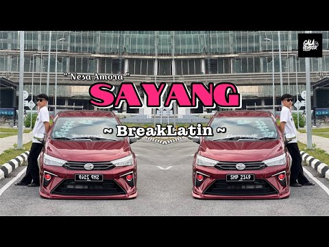 SAYANG | GalaRemix ( BREAKLATIN )