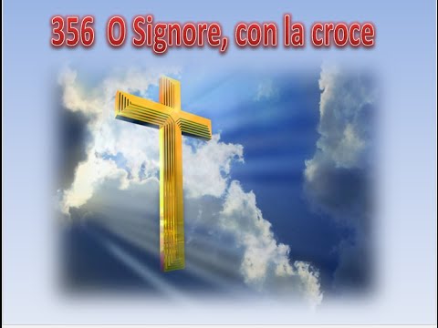 356 O SIGNORE, CON LA CROCE - KARAOKE