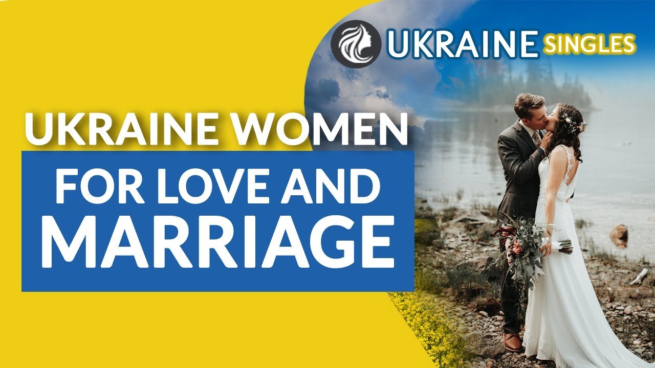Ukraine Women for Love and Marriage