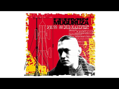 Fermin Muguruza - FM 99.00 Dub Manifest (2000 full album)