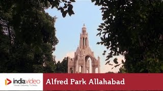 Alfred Park - popular hang out in Allahabad 