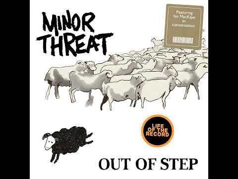 The Making of OUT OF STEP by Minor Threat - featuring Ian MacKaye