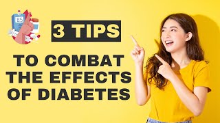⚠️ 3 Tips To Combat The Effects Of DIABETES ⚠️