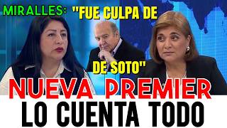 NUEVA PREMIER DENISSE MIRALLES cuenta su versión y culpa a Hernando De Soto ¿Quién miente?