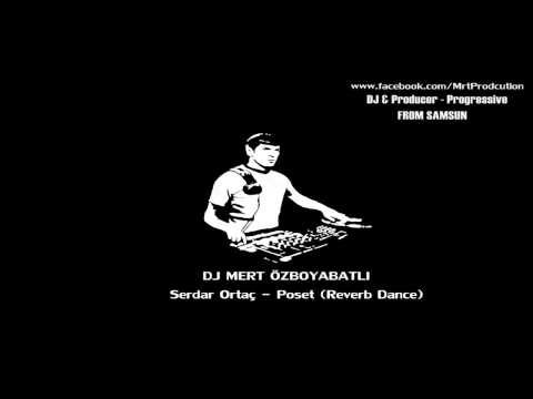 Dj Joker Ft. Serdar ortaç - Poşet (Reverb Dance)