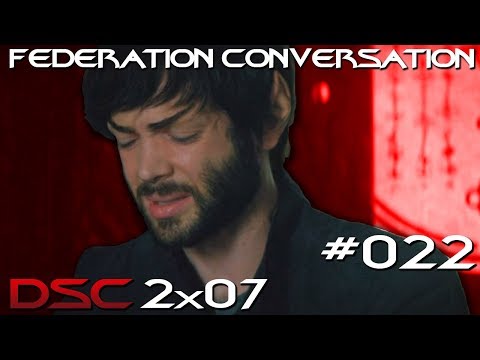 The Federation Conversation #022 - DSC 2x07 "Light and Shadows"