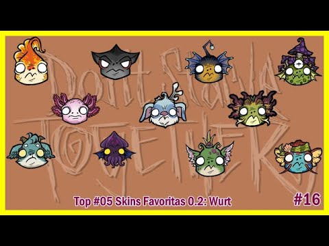 Top 05 Skins Favoritas #16 - Wurt (0.2)