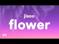 JISOO - FLOWER (Lyrics)