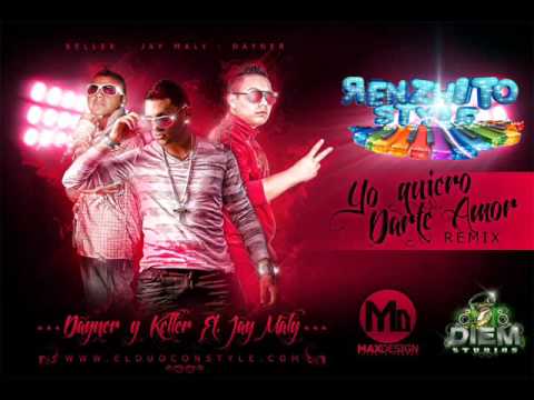 Dayner Y Keller feat. Jay Maly - Yo Quiero Darte Amor