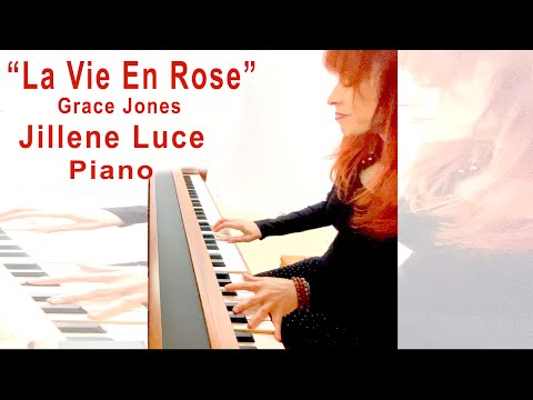 "La Vie En Rose" Piano Cover Version - Grace Jones || Jillene Luce