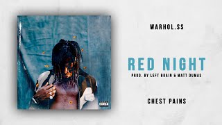 Warhol.SS - Red Night (Chest Pains)