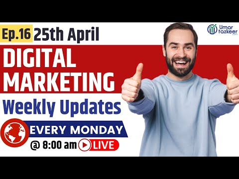 Digital Marketing Weekly Updates Episode 51 Umar Tazkeer