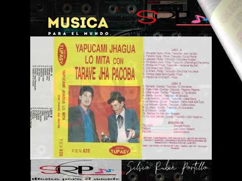 Tarave ha Pakova VOL 1 Yapucami hagua  - Lado A "Grabacion extraido de Casset y RemaSterizado"