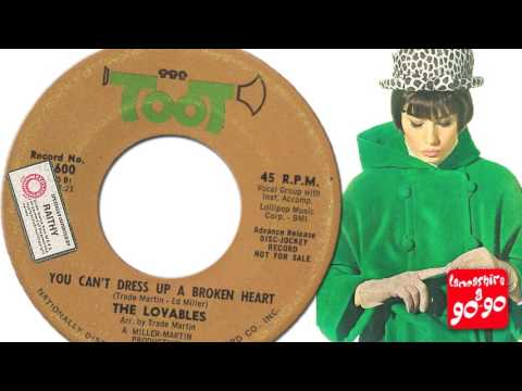 THE LOVABLES - YOU CAN'T DRESS UP A BROKEN HEART