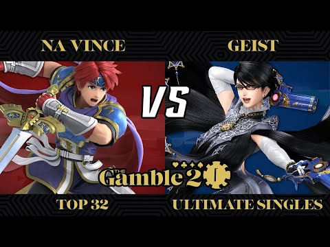 The Gamble 2 Top 32 - Na Vince (Roy) vs. Geist (Bayonetta) - SSBU