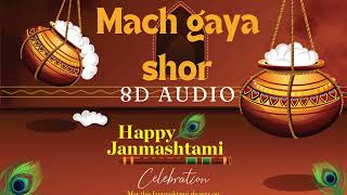 Download lagu Mach Gaya Shor 8D | Dahi Handi 2024 Special | DJ Remix #dahihandi2024 #machgayashor mp3